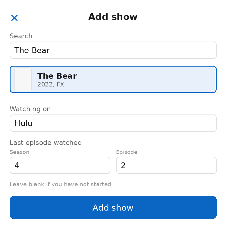 The add show screen: a search field with 'The Bear' entered, a selected search result, a Watching on field set to Hulu, and Season/Episode fields set to 4 and 2